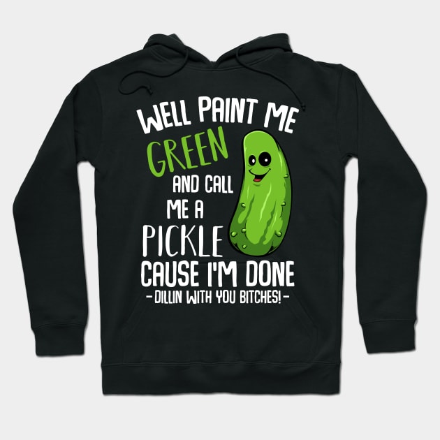 Pickle - Done Dillin With You - Funny Vegetable Vegan Pun Hoodie by Lumio Gifts